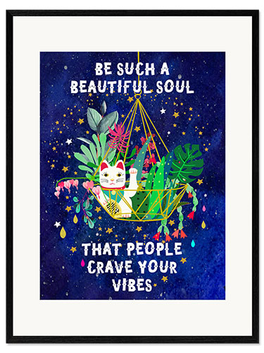 Ingelijste kunstdruk be such a beautiful soul