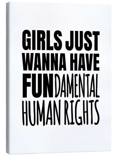 Canvas-taulu Girls Just Wanna Have Fundamental Human Rights