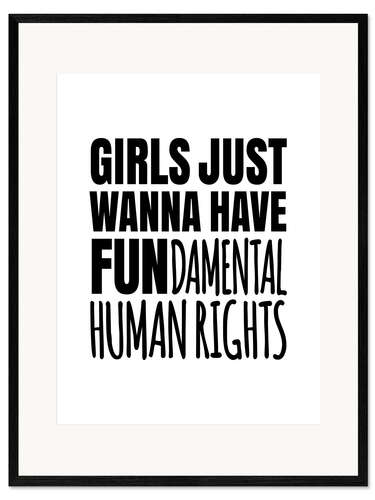 Ingelijste kunstdruk Girls Just Wanna Have Fundamental Human Rights