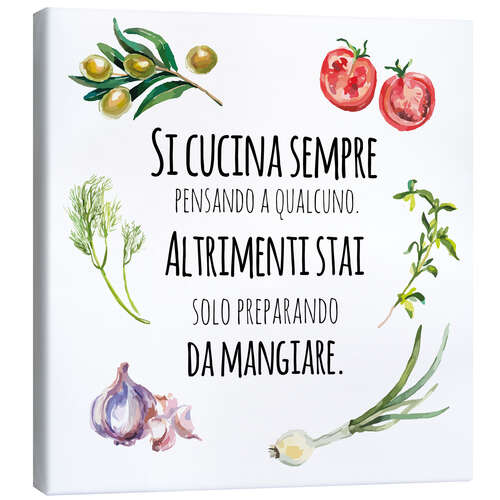 Canvas print You always cook with someone in mind (Italian)