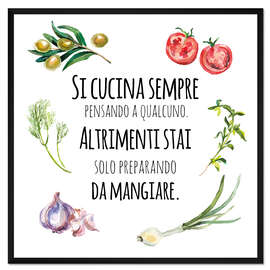 Gerahmter Kunstdruck Wenn man kocht, denkt man immer an jemanden (italienisch)