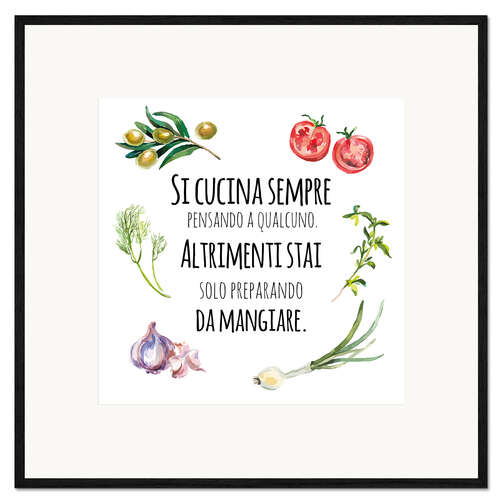 Framed art print You always cook with someone in mind (Italian)