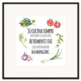 Framed art print You always cook with someone in mind (Italian)