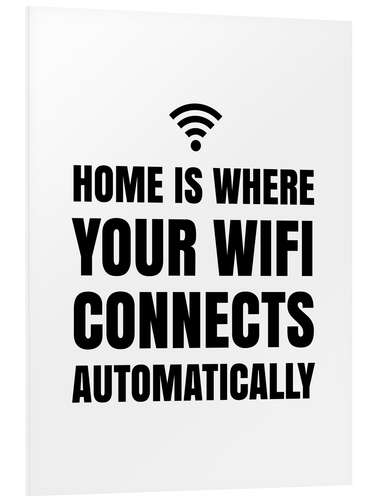 Obraz na PCV Home is Where Your Wifi Connects Automatically