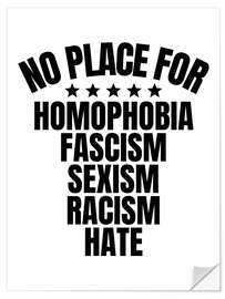 Wandsticker No Place for Homophobia, Fascism, Sexism, Racism, Hate