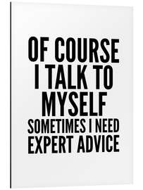 Magnettafel Of course I talk to myself