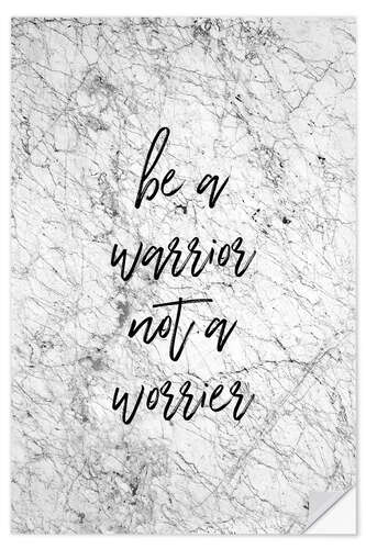 Sticker mural Be A Warrior Not A Worrier