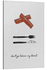 Magnettafel Don't go bacon my heart