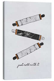 Tableau sur toile Just Roll With It - Orara Studio