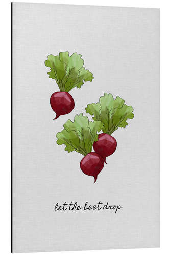 Stampa su alluminio Let The Beet Drop