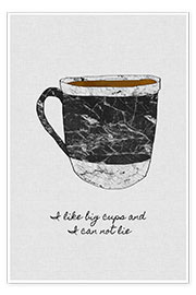 Poster  Tasse de café, I like big cups - Orara Studio