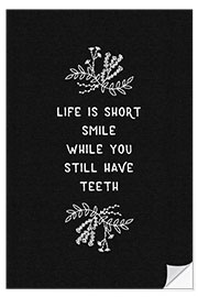 Selvklebende plakat Life Is Short