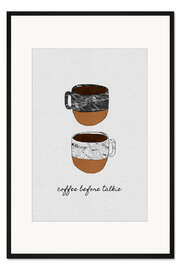 Gerahmter Kunstdruck Coffee before talkie