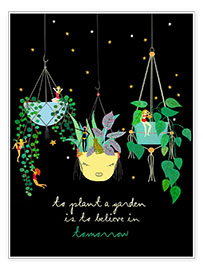 Poster To plant a Garden is to believe in tomorrow