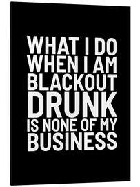 Magnettafel Blackout drunk