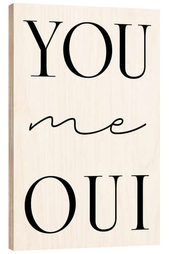 Print på træ You me oui