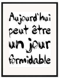 Gerahmter Kunstdruck Heute kann ein toller Tag werden (Französisch)