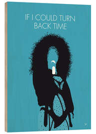 Wood print Cher - If I Could Turn Back Time