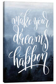 Obraz na płótnie  Make your dreams happen - Typobox