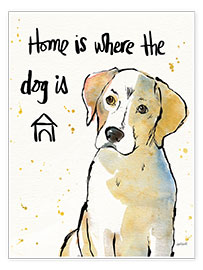 Wandbild Zuhause ist wo der Hund ist (Englisch) - Anne Tavoletti