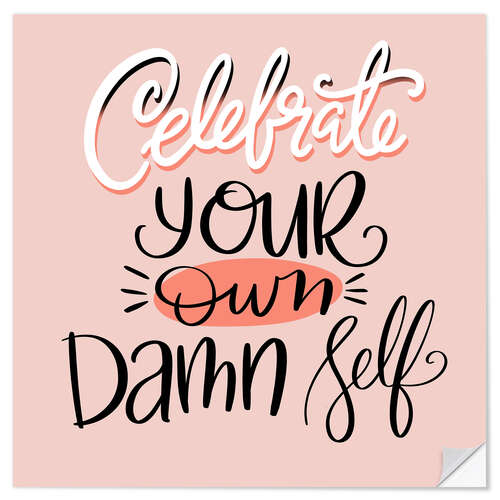 Wall sticker Celebrate Your Own Damn Self