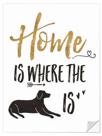 Selvklebende plakat Home is where the dog is