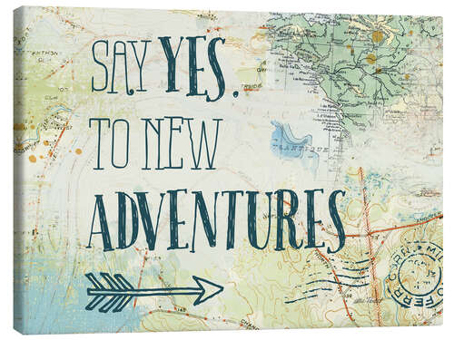 Lienzo Say yes to new adventures