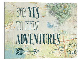 Gallery print Say yes to new adventures