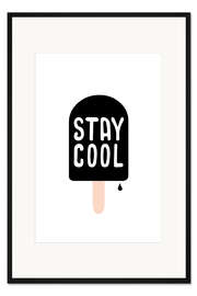 Gerahmter Kunstdruck Stay cool