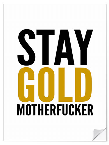 Wandsticker Stay Gold Motherfucker