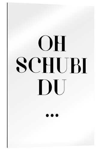 Gallery print oh schubi du