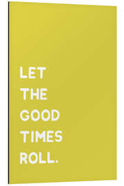 Magnettafel Let the good times roll