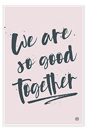 Wall print  We are so good together - m.belle