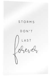 Acrylic print Storms don&#039;t last forever