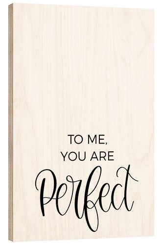 Tableau en bois Perfect to me