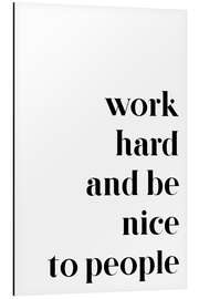 Magnettafel Work hard and be nice to people