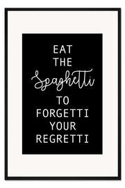 Gerahmter Kunstdruck Spaghetti forgetti regretti - schwarz
