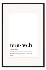 Gerahmter Kunstdruck Fernweh Definition (englisch)