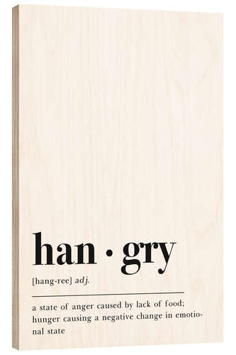 Wood print Hangry definition