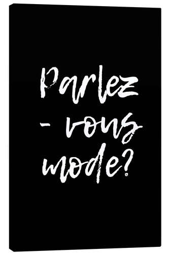 Leinwandbild Parlez-vous mode?