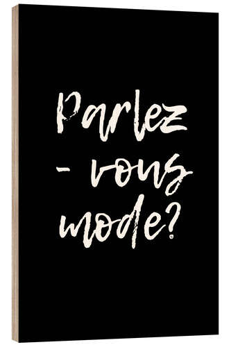 Cuadro de madera Parlez-vous mode?