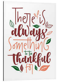 Magnettafel There is always something to be thankful for