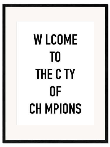 Framed art print Welcome champions