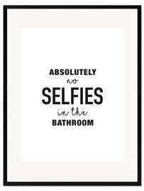 Inramat konsttryck No selfies in the bathroom