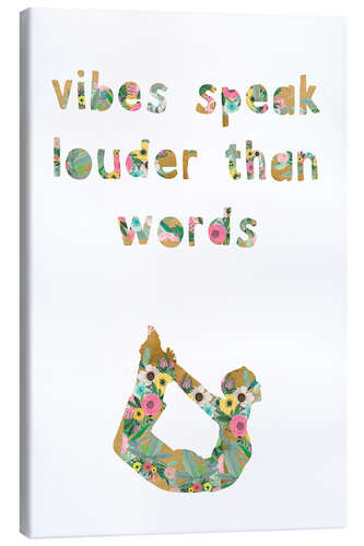 Canvas print Vibes speak louder than words