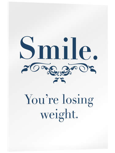 Akrylbilde Smile. You're losing weight.