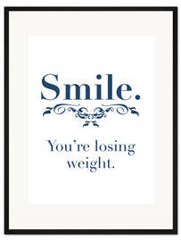 Gerahmter Kunstdruck You're losing weight