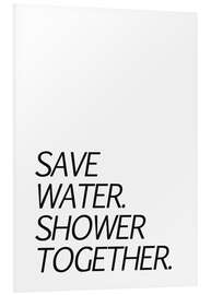 Foam board print Save water &amp; shower together