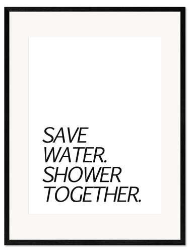 Kehystetty taidepainatus Save water & shower together