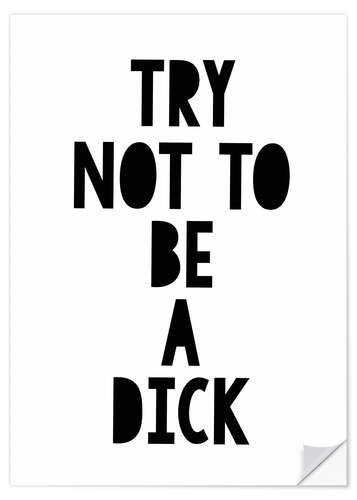 Wandsticker Try not to be a dick